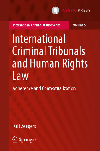 International Criminal Tribunals and Human Rights Law: Adherence and Contextualization