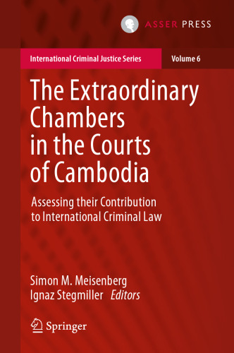The Extraordinary Chambers in the Courts of Cambodia: Assessing Their Contribution to International Criminal Law