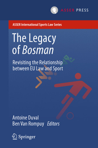 The Legacy of Bosman: Revisiting the Relationship Between EU Law and Sport
