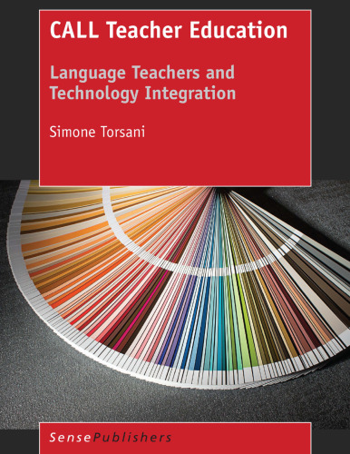 CALL Teacher Education: Language Teachers and Technology Integration
