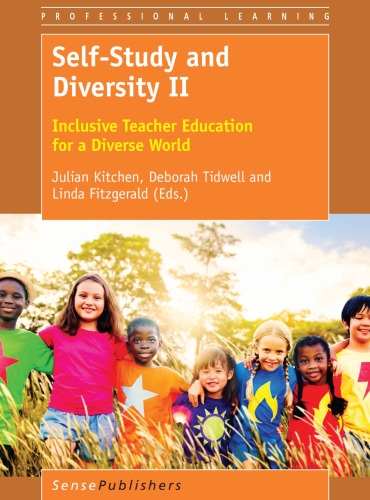 Self-Study and Diversity II: Inclusive Teacher Education for a Diverse World