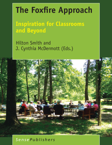 The Foxfire Approach: Inspiration for Classrooms and Beyond