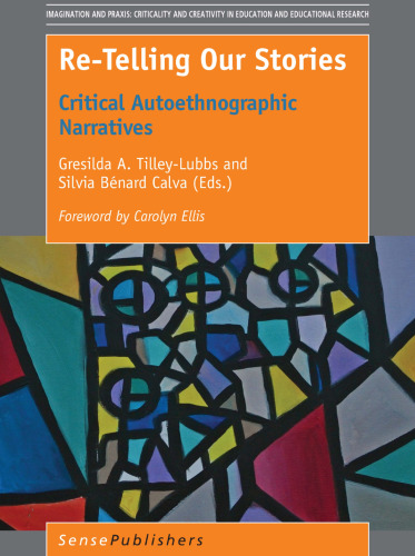 Re-Telling Our Stories: Critical Autoethnographic Narratives