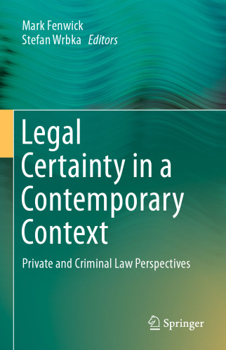 Legal Certainty in a Contemporary Context: Private and Criminal Law Perspectives