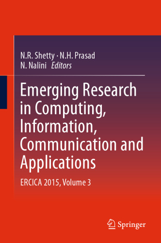 Emerging Research in Computing, Information, Communication and Applications : ERCICA 2015, Volume 3