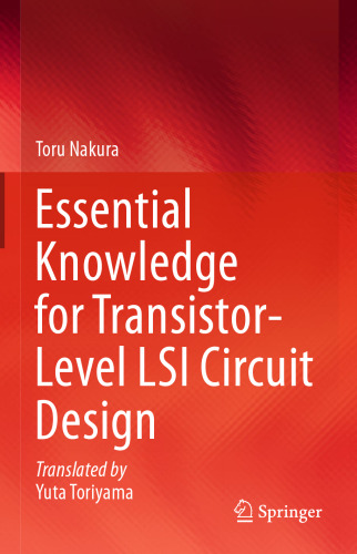 Essential Knowledge for Transistor-Level LSI Circuit Design