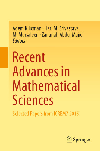 Recent Advances in Mathematical Sciences: Selected Papers from ICREM7 2015