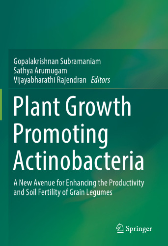 Plant Growth Promoting Actinobacteria: A New Avenue for Enhancing the Productivity and Soil Fertility of Grain Legumes