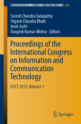 Proceedings of the International Congress on Information and Communication Technology: ICICT 2015, Volume 1