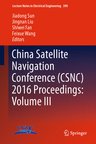 China Satellite Navigation Conference (CSNC) 2016 Proceedings: Volume III