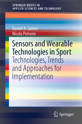 Sensors and Wearable Technologies in Sport: Technologies, Trends and Approaches for Implementation