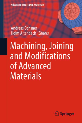 Machining, Joining and Modifications of Advanced Materials 