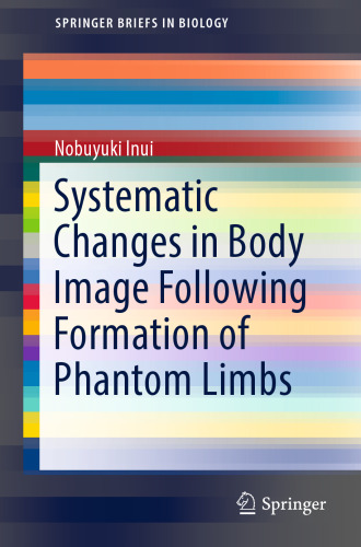 Systematic Changes in Body Image Following Formation of Phantom Limbs 