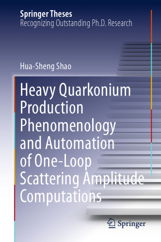 Heavy Quarkonium Production Phenomenology and Automation of One-Loop Scattering Amplitude Computations