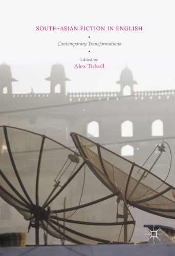 South-Asian Fiction in English: Contemporary Transformations