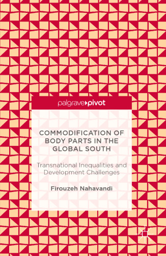 Commodification of Body Parts in the Global South: Transnational Inequalities and Development Challenges