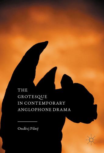 The Grotesque in Contemporary Anglophone Drama