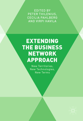 Extending the Business Network Approach: New Territories, New Technologies, New Terms