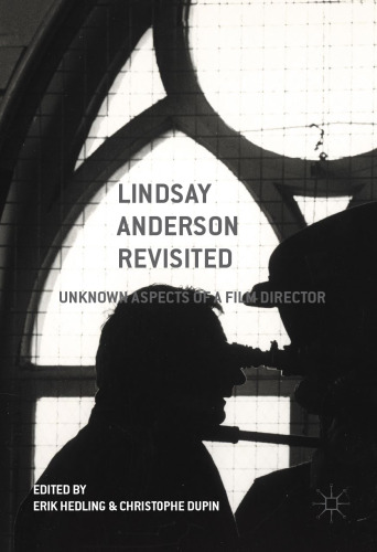 Lindsay Anderson Revisited: Unknown Aspects of a Film Director