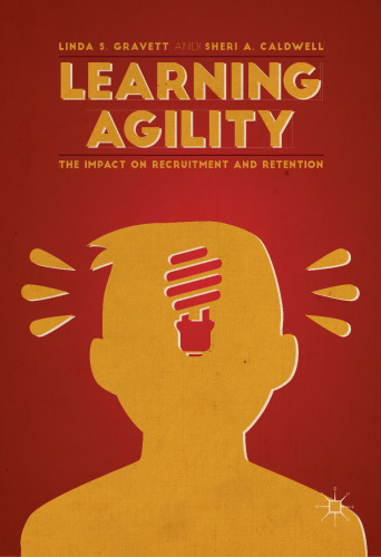 Learning Agility: The Impact on Recruitment and Retention