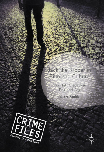 Jack the Ripper in Film and Culture: Top Hat, Gladstone Bag and Fog