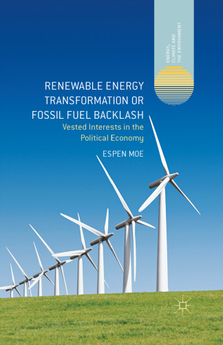 Renewable Energy Transformation or Fossil Fuel Backlash: Vested Interests in the Political Economy