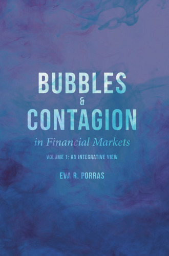 Bubbles and Contagion in Financial Markets, Volume 1: An Integrative View
