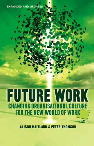 Future Work: Changing organizational culture for the new world of work