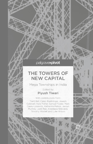 The Towers of New Capital: Mega Townships in India