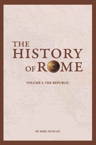 The History of Rome: Vol. 1 - The Republic