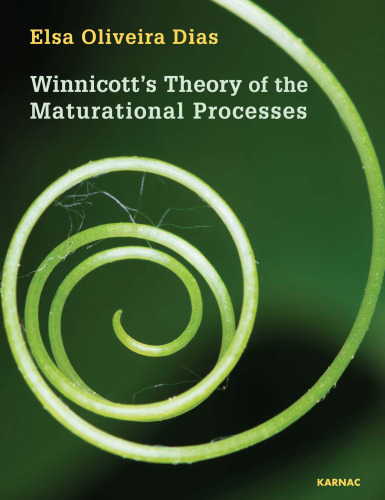 Winnicott’s Theory of the Maturational Processes