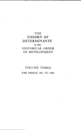 The theory of determinants in the historical order of development: Volume 3
