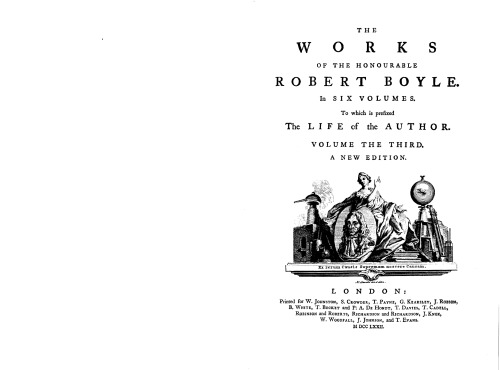 The Works of the honourable Robert Boyle