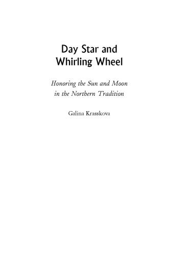 Day Star and Whirling Wheel: Honoring the Sun and Moon in the Northern Tradition