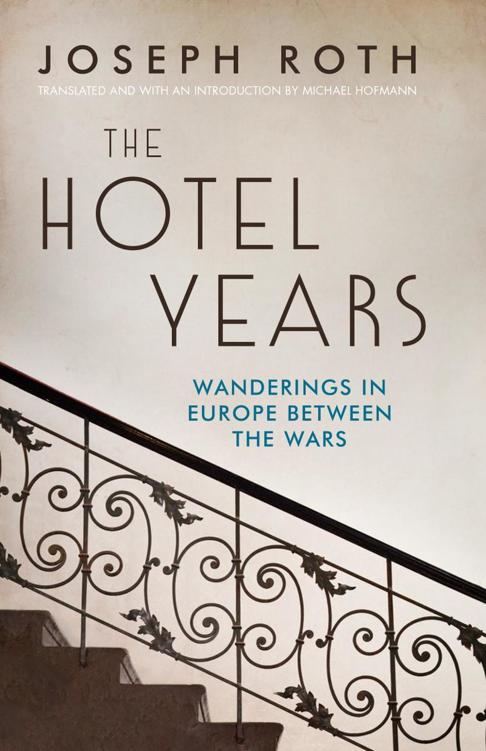 The Hotel Years - Wanderings in Europe between the Wars