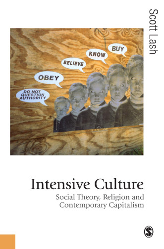 Intensive Culture: Social Theory, Religion & Contemporary Capitalism