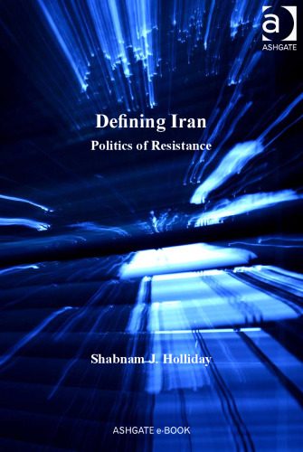 Defining Iran: Politics of Resistance