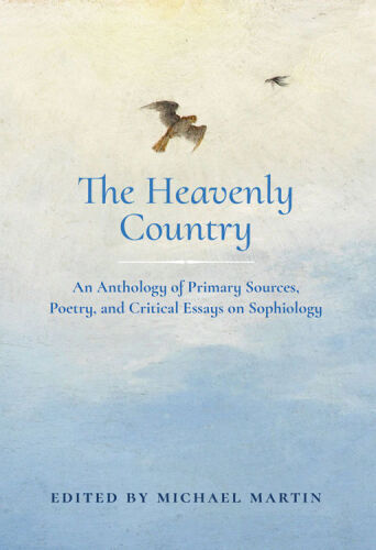 The Heavenly Country: An Anthology of Primary Sources, Poetry, and Critical Essays on Sophiology