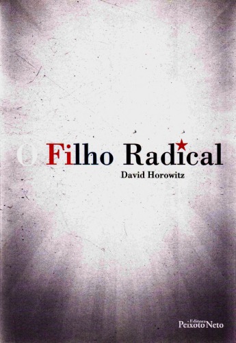 O Filho Radical: A Odisséia de Uma Geração