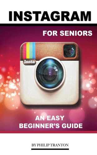 Instagram for Seniors: An Easy Beginner’s Guide