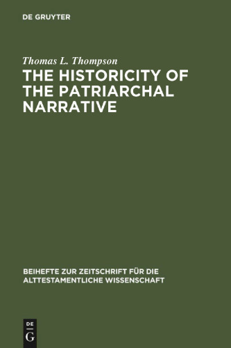 The Historicity of the Patriarchal Narratives: The Quest for the Historical Abraham