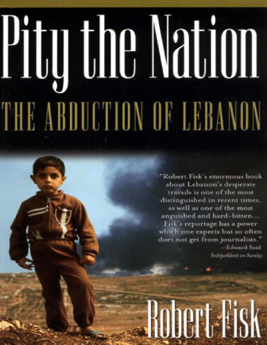 Pity the Nation: The Abduction of Lebanon