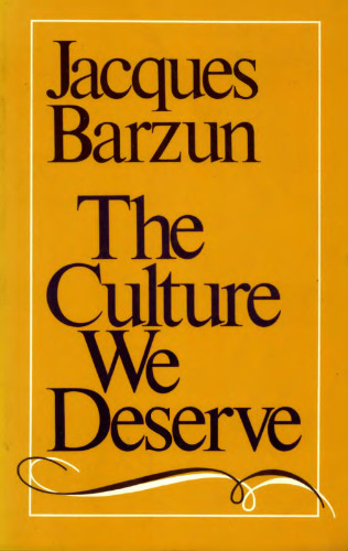 The Culture We Deserve