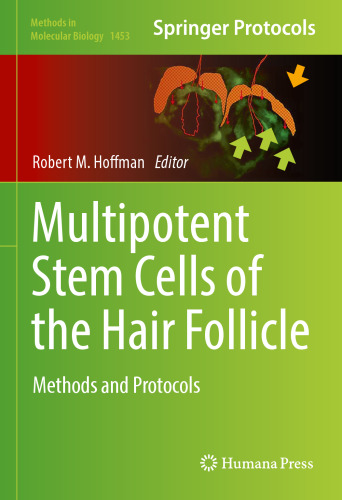 Multipotent Stem Cells of the Hair Follicle: Methods and Protocols