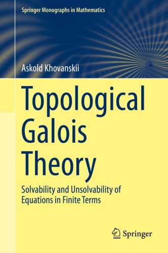 Topological Galois Theory: Solvability and Unsolvability of Equations in Finite Terms