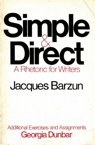 Simple & direct: A rhetoric for writers