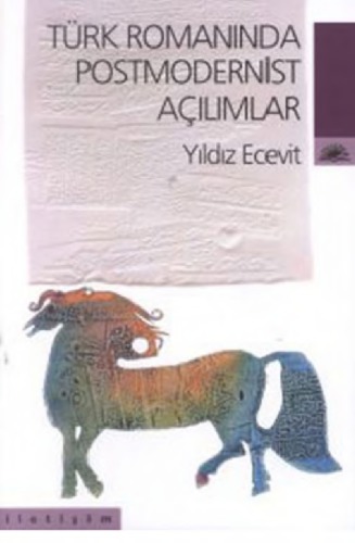 Türk Romanında Postmodernist Açılımlar