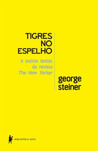 Tigres no Espelho e outros textos da revista New Yorker
