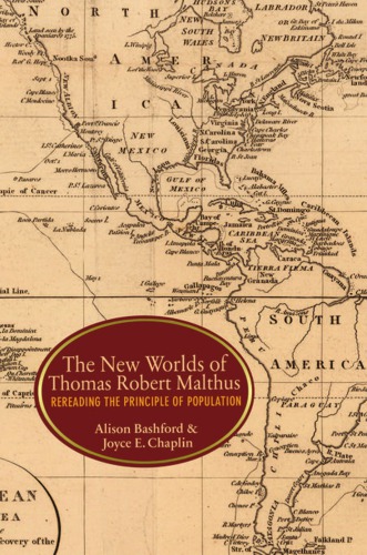 New Worlds of Thomas Robert Malthus Rereading the Principle of Population