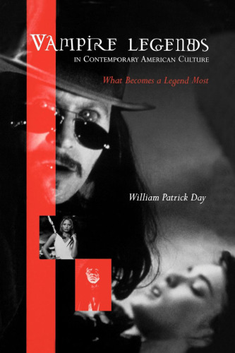 Vampire Legends in Contemporary American Culture: What Becomes a Legend Most
